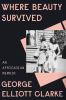 Go to record Where beauty survived : an Africadian memoir