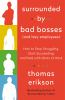 Go to record Surrounded by bad bosses (and lazy employees) : how to sto...