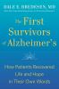 Go to record The first survivors of Alzheimer's : how patients recovere...