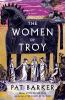Go to record The women of Troy : a novel