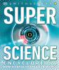 Go to record Super science encyclopedia : how science shapes our World
