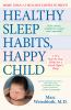 Go to record Healthy sleep habits, happy child : a step-by-step program...