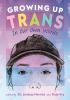 Go to record Growing up trans : in our own words