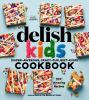 Go to record Delish kids cookbook : (super-awesome, crazy-fun, best-ever)