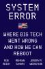 Go to record System error : where big tech went wrong and how we can re...