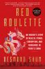 Go to record Red roulette : an insider's story of wealth, power, corrup...