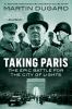 Go to record Taking Paris : the epic battle for the city of lights