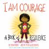 Go to record I am courage : a book of resilience