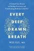 Go to record Every deep-drawn breath : a critical care doctor on healin...