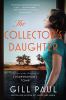 Go to record The collector's daughter : a novel of the discovery of Tut...