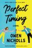 Go to record Perfect timing : a novel