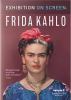 Go to record Exhibition on screen. Frida Kahlo