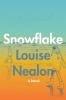 Go to record Snowflake : a novel