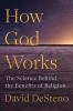 Go to record How God works : the science behind the benefits of religion