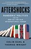 Go to record Aftershocks : pandemic politics and the end of the old int...