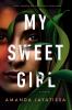 Go to record My sweet girl : a novel