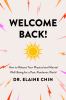Go to record Welcome back! : how to reboot your physical and mental wel...