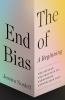 Go to record The end of bias : a beginning : the science and practice o...