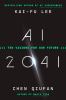Go to record AI 2041 : ten visions for our future