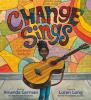 Go to record Change sings : a children's anthem