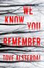 Go to record We know you remember : a novel