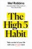 Go to record The high 5 habit : take control of your life with one simp...