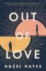 Go to record Out of love : a novel