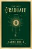 Go to record The last graduate : a novel