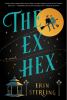 Go to record The ex hex : a novel