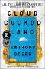 Go to record Cloud cuckoo land : a novel