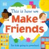 Go to record This is how we make friends : for kids going to preschool
