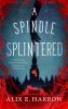 Go to record A spindle splintered