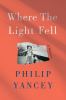 Go to record Where the light fell : a memoir