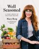 Go to record Well seasoned : a year's worth of delicious recipes
