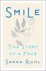 Go to record Smile : the story of a face