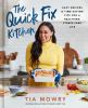 Go to record The quick fix kitchen : easy recipes & time-saving tips fo...