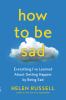 Go to record How to be sad : everything I've learned about getting happ...