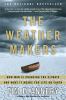 Go to record The weather makers : how man is changing the climate and w...