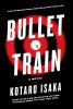 Go to record Bullet train : a novel