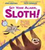 Go to record Set your alarm, sloth! : more advice for troubled animals ...