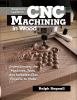 Go to record Beginner's guide to CNC machining in wood : understanding ...