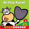 Go to record Hi-five farm! : read, hi-five, repeat