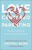 Go to record Love-centered parenting : the no-fail guide to launching y...