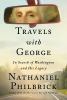 Go to record Travels with George : in search of Washington and his legacy