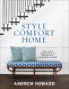 Go to record Style comfort home : how to find your style and decorate f...