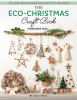 Go to record 4 The Eco-Christmas craft book : 30 stylish festive projec...
