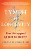 Go to record Lymph & longevity : the untapped secret to health