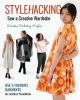 Go to record Stylehacking, sew a creative wardrobe : use 5 favorite gar...