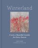 Go to record Winterland : create a beautiful garden for every season