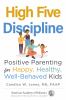 Go to record High five discipline : positive parenting for happy, healt...
